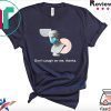 Don't Cough On Me, Thanks Coronavirus awareness statue Gift T-Shirt