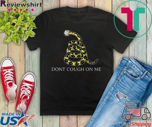 Don't Cough on Me Coronavirus parody Premium Gift T-Shirt