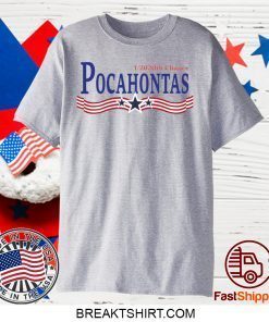 Elizabeth Warren Pocahontas Gift T-Shirts