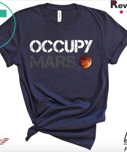 Elon Musk Occupy Mars Gift T-Shirts