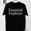 Essential Employee Gift T-Shirts