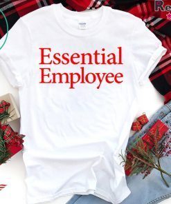 Essential Employee short sleeves TShirt