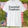 Essential Employee Limited T-Shirt
