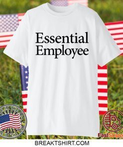 Essential Employee Limited T-Shirt