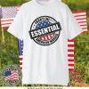 Essential worker Gift T-Shirts