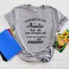 Everybody Has That Auntie That Will Cuss Everyone Out That’s Me I’m That Auntie Gift T-Shirt