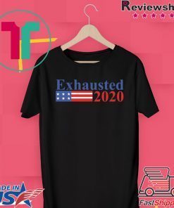 Exhausted 2020 Official T-Shirt