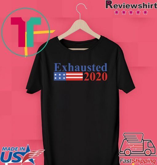 Exhausted 2020 Official T-Shirt