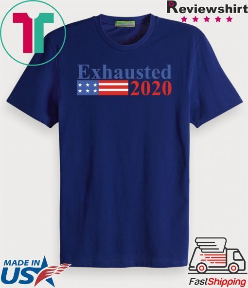 Exhausted 2020 Official T-Shirt