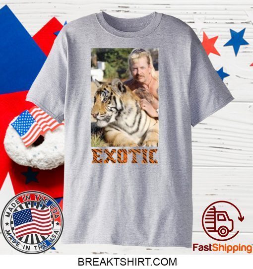 Exotic Joe Tiger King Shirt Tee Shirts