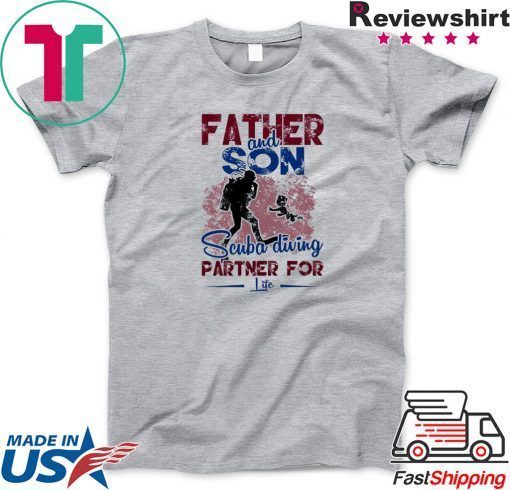 Fahter And Son Scuba Diving Partner For Life Gift T-Shirt