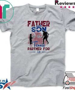 Fahter And Son Tennis Partner For Life Gift T-Shirt