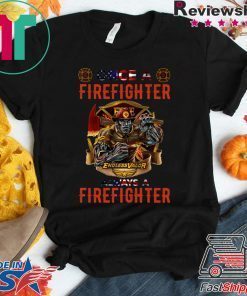 Firefighter Endless Valor Always A Firefighter Gift T-Shirt