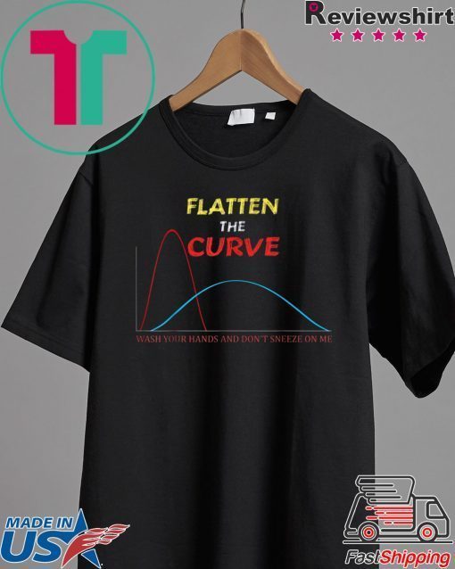 Flatten The Curve Virus Protection Wash Your Hands Gift T-Shirts