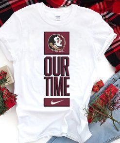 Florida State Seminoles Our Time Gift T-Shirt