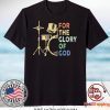 For The Glory Of God Gift T-Shirts