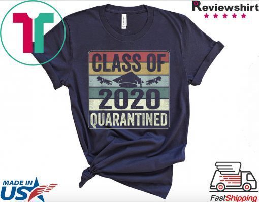 Funny Class Of 2020 Graduating Class In Quarantine Vintage Gift T-Shirts