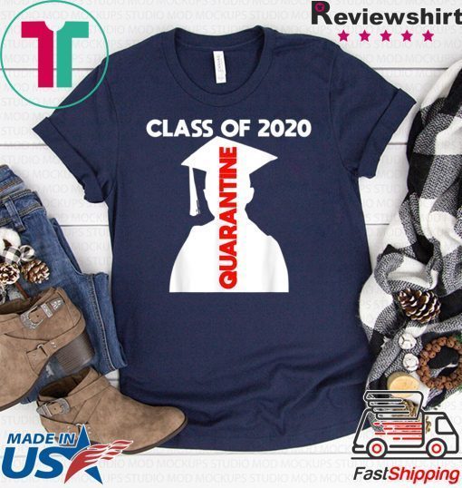 Funny Class of 2020 Graduating Class in Quarantine Gift T-Shirt