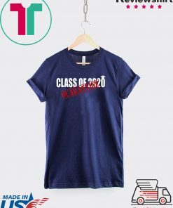 Funny Class of 2020 Graduating Class in Quarantine Limited T-Shirts