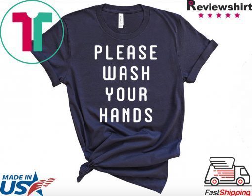 Funny Germaphobe Saying - Wash Your Hands Official T-Shirt