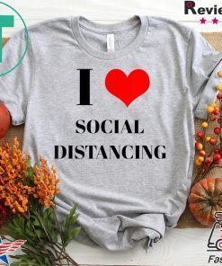 Funny Introvert Saying I Heart Social Distancing Love Home Limited T-Shirt