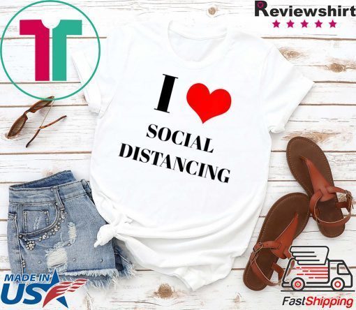 Funny Introvert Saying I Heart Social Distancing Love Home Limited T-Shirt