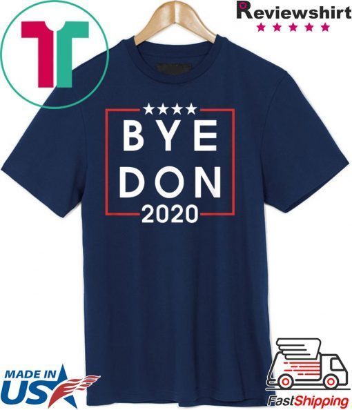 Funny Joe Biden 2020 Shirt Bye Don Anti Trump Joe Biden 2020 Gift T-Shirt