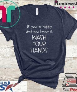 Funny Wash Your Hands Gift T-Shirt