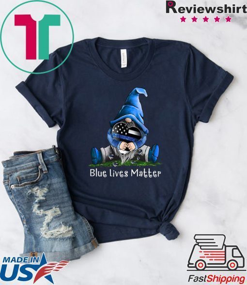 Gnomes blue lives matter Gift T-Shirt