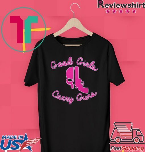 Good Girls Carry Guns Tee Shirts