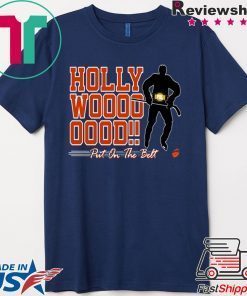 HOLLYWOOD HAYES PUT ON THE BEST 2020 SHIRT