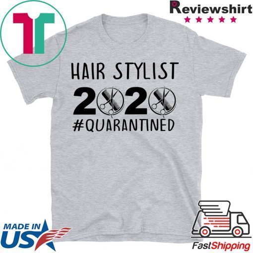 Hair stylist 2020 quarantine Gift T-Shirts