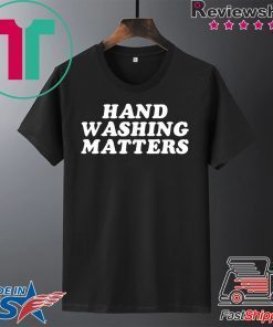 Hand Washing Matters Wash Your Hands Hygiene Official T-Shirts