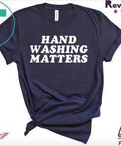 Hand Washing Matters Wash Your Hands Hygiene Official T-Shirts