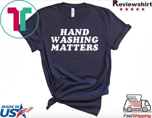 Hand Washing Matters Wash Your Hands Hygiene Official T-Shirts