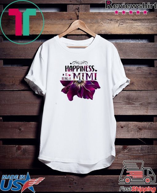 Happiness Is Being Mimi Gift T-Shirt