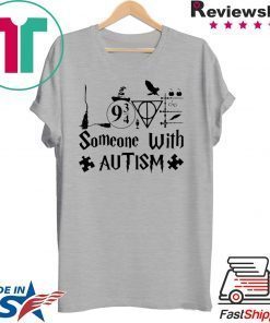 Harry Potter love someone with Autism Gift T-Shirt