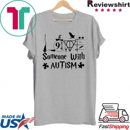 Harry Potter love someone with Autism Gift T-Shirt