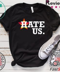 Hate Us Houston Baseball Proud Fan Graphic Gift T-Shirt