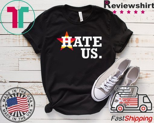 Hate Us Houston Baseball Proud Fan Graphic Gift T-Shirt