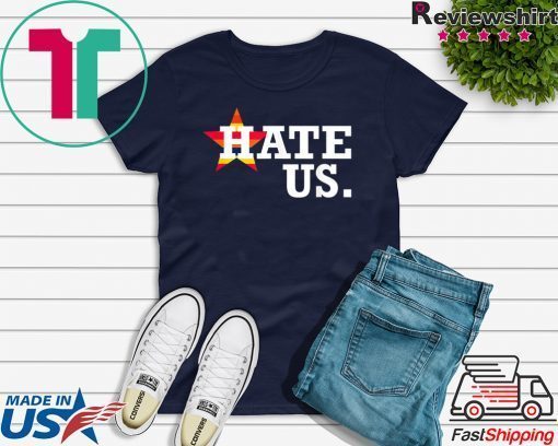 Hate Us Houston Baseball Proud Fan Graphic Gift T-Shirt