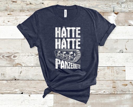 Hatte Hatte Panzerkette Gift T-Shirt