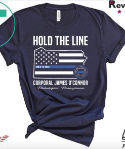 Hold the line EOW 3 13 2020 corporal James O’connor Gift T-Shirt