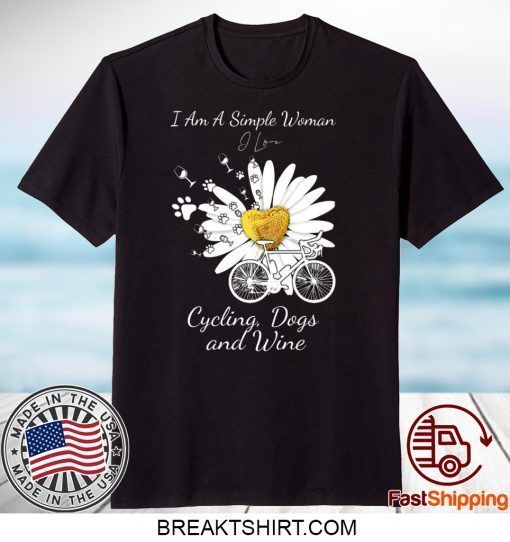 I Am A Simple Woman Cycling Dogs And Wine Gift T-Shirts