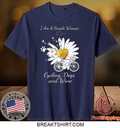 I Am A Simple Woman Cycling Dogs And Wine Gift T-Shirts