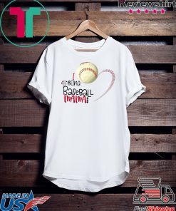 I Being Baseball Mama Gift T-Shirts