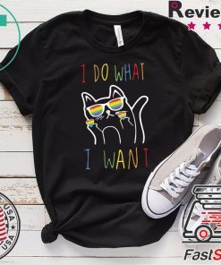 I Do What I Want Gift T-Shirts