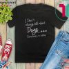 I Don’t Always Talk About Dogs Sometimes I’m Asleep Gift T-Shirt