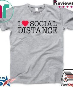 I Love Social Distance Classic T-Shirt