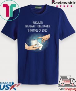 I Survived The Great Toilet Paper Shortage of 2020 Virus Flu Gift T-Shirt